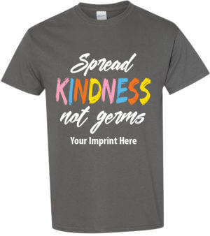Health Awareness Shirt: Spread Kindness Not Germs COVID-19 - Customizable 3