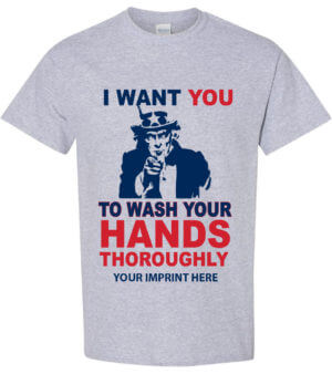Shirt Template: I Want You To Wash Your Hands COVID-19 Shirt 34