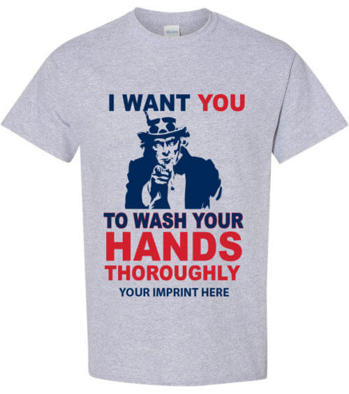 Shirt Template: I Want You To Wash Your Hands COVID-19 Shirt 3