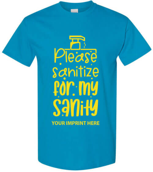 Shirt Template: Please Sanitize For My Sanity COVID-19 Shirt 3