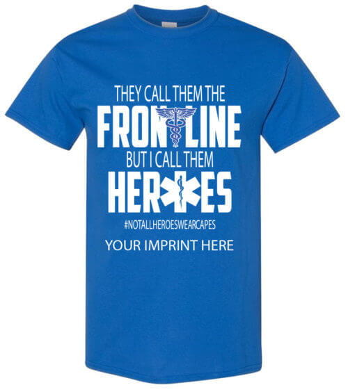 Shirt Template: They Call Them The Frontline... COVID-19 Shirt 3