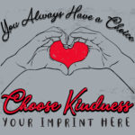 Banner that promotes kindness is a choice.