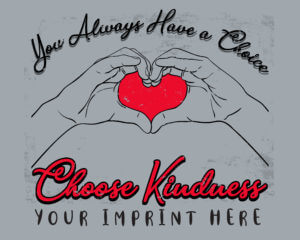Banner that promotes kindness is a choice.