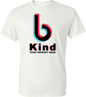 Kindness Shirt: B Kind – Customizable 1