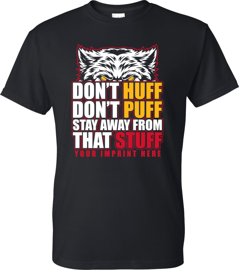 Vaping Prevention Shirt: Don't Huff Don't Puff... - NIMCO, Inc ...