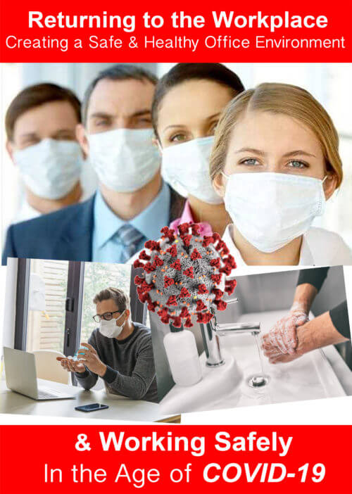 Returning to the Workplace - Creating a Safe and Healthy Office Environment and Working Safely in the Age of the COVID-19 Pandemic 3
