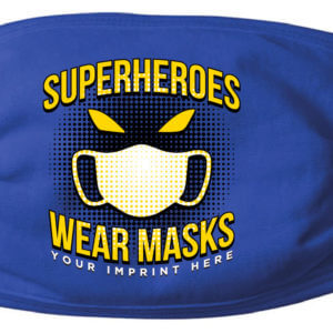 Superheroes Wear Masks - Customizable