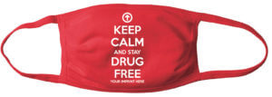 Keep Calm And Stay Drug Free Mask - Customizable