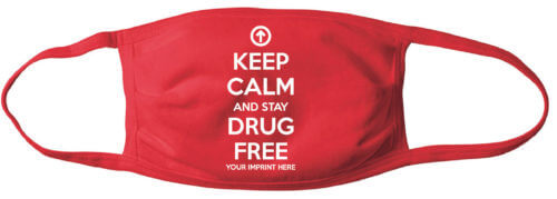 Keep Calm And Stay Drug Free Mask - Customizable