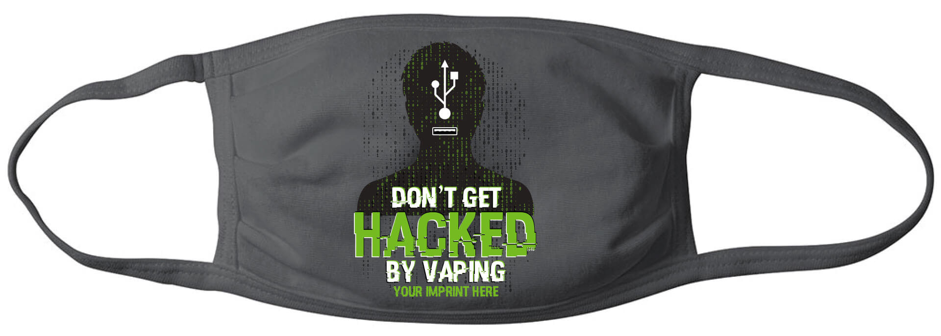 Don't Get Hacked Mask with a tobacco and vaping prevention design