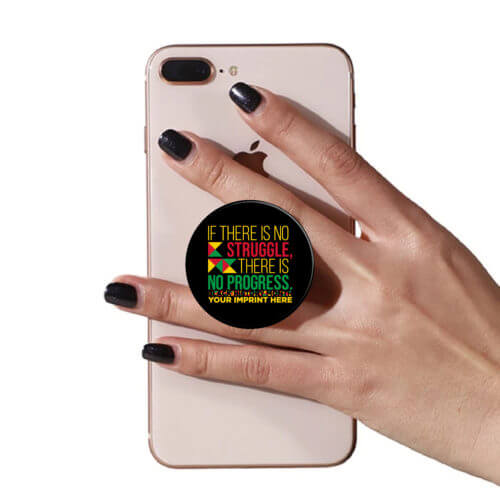 If There Is No Struggle There Is No Progress Black History PopUp Phone Gripper