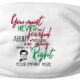 You Must Never Be Fearful Black History Mask