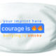 Courage is fire Mask-Customizable
