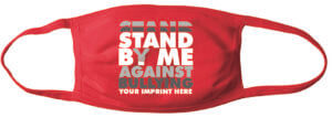 Stand By Me Against Bullying Mask- Customizable