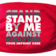 Stand By Me Against Bullying Mask- Customizable