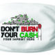 Dont Burn Your Cash Mask with Tobacco and Vape Prevention message