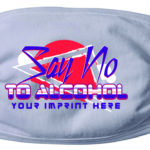 Say No Mask with customizable alcohol prevention design