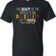 The Beauty Of The World Is The Diversity Of Its People Black History Month Shirt