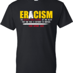 Eracism Black History Month Shirt