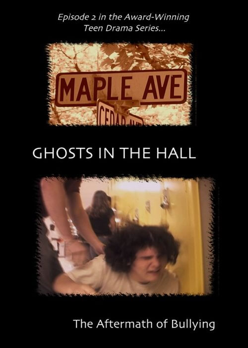 Maple Ave: Ghosts In The Hall- The Aftermath Of Bullying