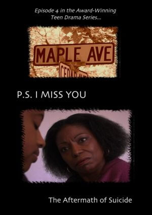 Maple Ave: P.S. I Miss You- Aftermath Of Suicide
