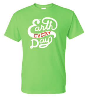 Earth Everyday T-Shirt- Customizable