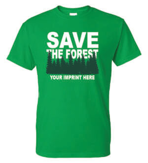 Save The Forest T-Shirt- Customizable