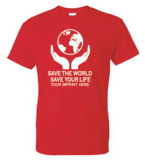 Go Green Shirt: Save The World- Customizable 3