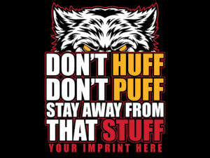 Vaping Prevention Banner: Don't Huff , Don't Puff -Customizable 2