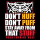 Vaping Prevention Banner: Don't Huff , Don't Puff -Customizable 1