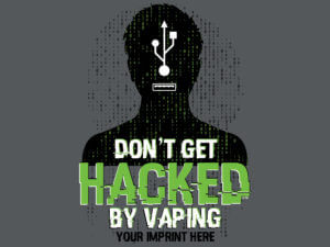Vaping Prevention Banner: Don't Get Hacked - Customizable 1