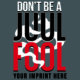 Predesigned Banner: Don't Be A JUUL - Customizable