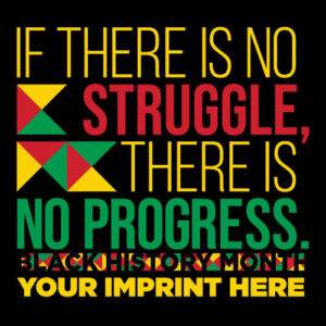 Black History Month Banner (Customizable): If There Is No Struggle