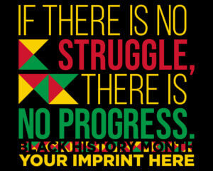 If There Is No Struggle Black History Month Banner|