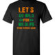 Go Green T-Shirt: Lets Go WILD for Wildlife Customizable