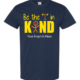 Kindness T-Shirt: Be the I in Kind - Customizable