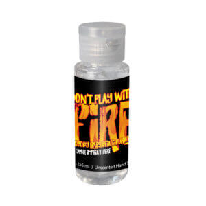 Fire Prevention Hand Sanitizer: Don’t Play with Fire - Customizable