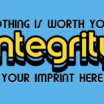 Kindness Banner: Nothing is Worth Your Integrity - Customizable