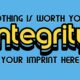 Kindness Banner: Nothing is Worth Your Integrity - Customizable