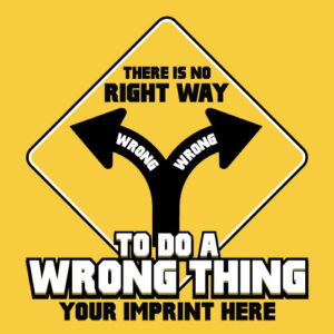 Kindness Banner (Customizable): There is No Right Way To Do A Wrong Thing