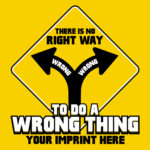 Kindness Banner: There is No Right Way to do a Wrong Thing -Customizable
