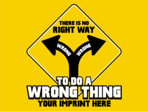 Kindness Banner: There is No Right Way to do a Wrong Thing -Customizable