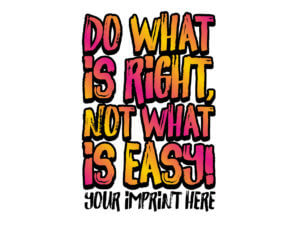 Kindness Banner: Do What is Right Not What is Easy -Customizable