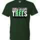 Go Green T-Shirt: From Little Tree Grow Mighty Trees Customizable