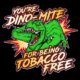 Tobacco Prevention Banner: You're Dino-Mite- Customizable