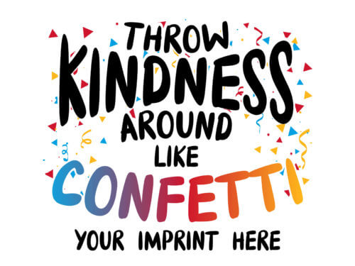 Kindness Banner: Throw Kindness Around Like Confetti -Customizable