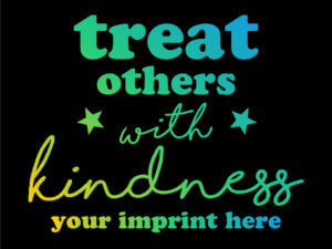 Kindness Banner: Treat Others with Kindness -Customizable