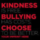 Bullying Prevention Banner: Kindness is Free Bullying Has Costs -Customizable