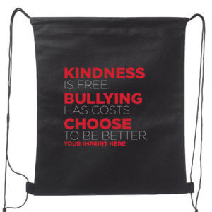 Bullying Prevention Backpack: Kindness is Free Bullying Has Costs-Customizable
