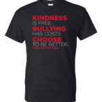 Bullying Prevention T-Shirt: Kindness is Free